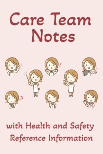 Care Team Notes with Health and Safety Reference Information: Female Healthcare
