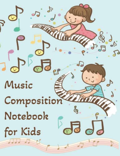 Music Composition Notebook for Kids: Kids and Keyboards