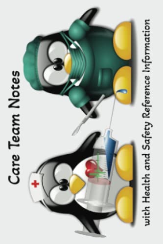 Care Team Notes with Health and Safety Reference Information: Medical Penguins