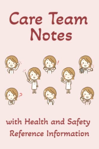 Care Team Notes with Health and Safety Reference Information: Female Healthcare